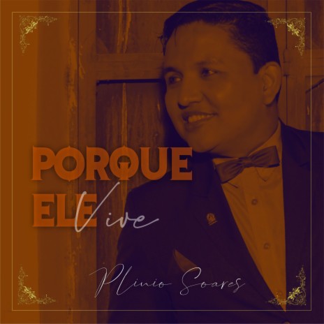 Porque Ele Vive | Boomplay Music