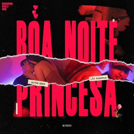 Boa Noite Princesa ft. Léo Kobayashi, Victor Hidra, bigrichprod & Oldilla | Boomplay Music