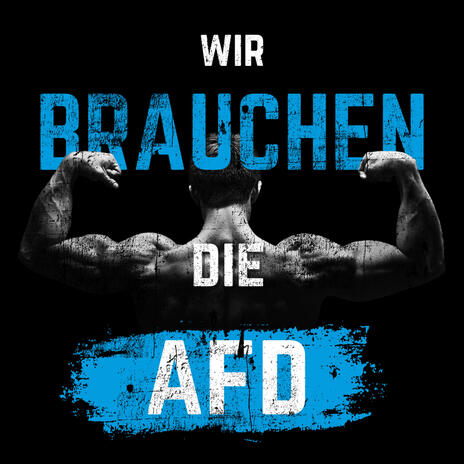 Wir brauchen die AFD