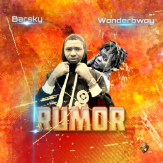 Rumor ft. Wonderbwoy lyrics | Boomplay Music