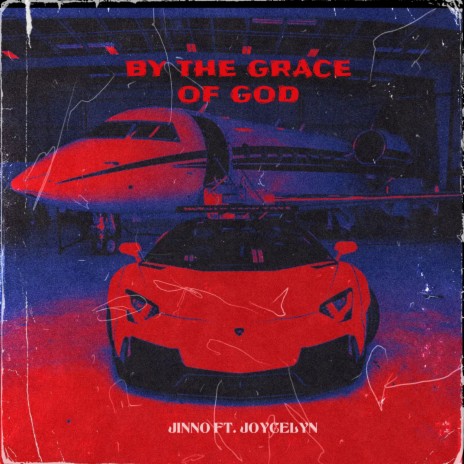 By The Grace Of God ft. Joycelyn | Boomplay Music
