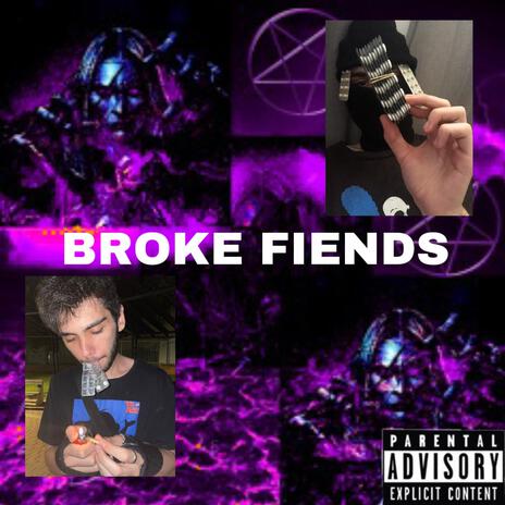 BROKE FIENDS (15thMarchLovver Remix) ft. 15thMarchLovver | Boomplay Music