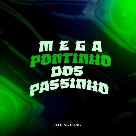 Mega Pontinho dos Passinho | Boomplay Music