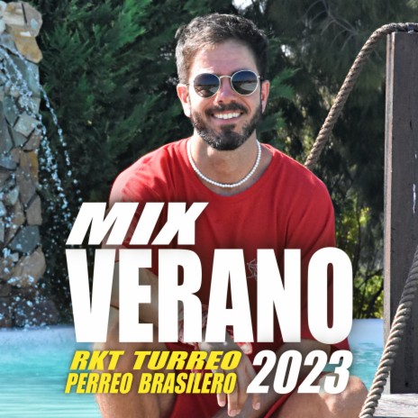 Mix Verano 2023 (RKT / Turreo / Perreo / Brasileño) | Boomplay Music