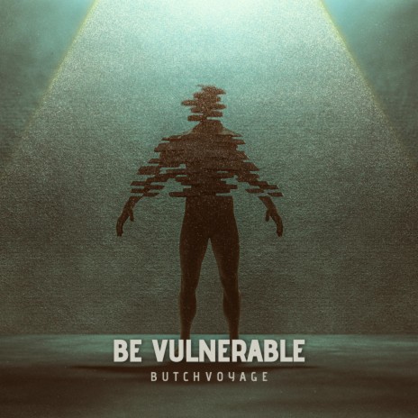 Be Vulnerable | Boomplay Music