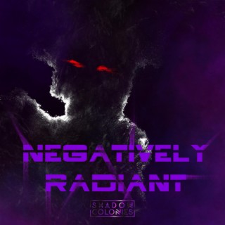 Negatively Radiant