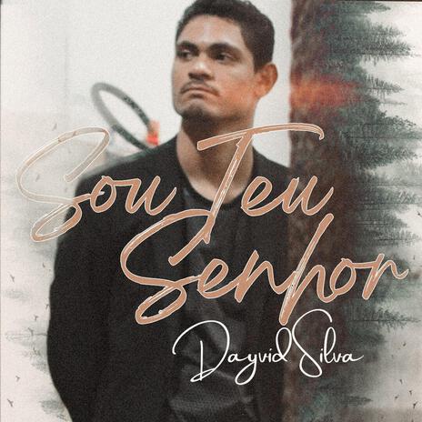 Sou Teu Senhor | Boomplay Music