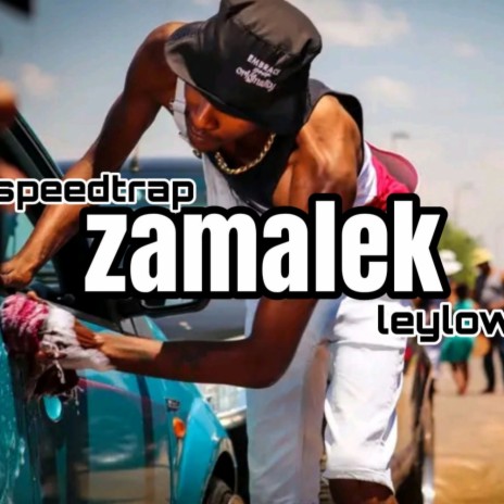 Zamalek ft. Leylow | Boomplay Music