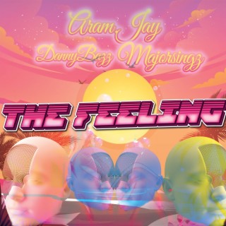 THE FEELING ft. Majorsingz & Danybazz lyrics | Boomplay Music