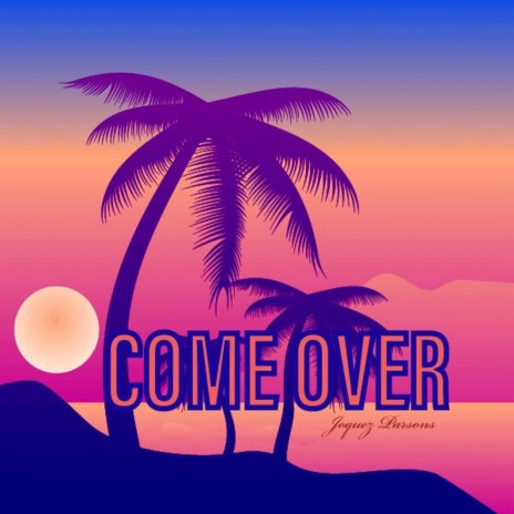 Come Over (Ex) | Boomplay Music