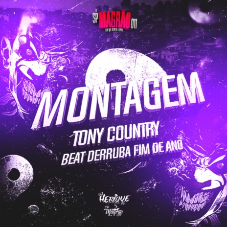MONTAGEM TONY COUNTRY BEAT DERRUBA FIM DE ANO ft. DJ HENRIQUE ZL | Boomplay Music