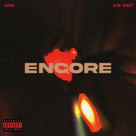 Encore ft. Kye West