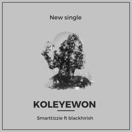 Koleyewon ft. Black Hirish