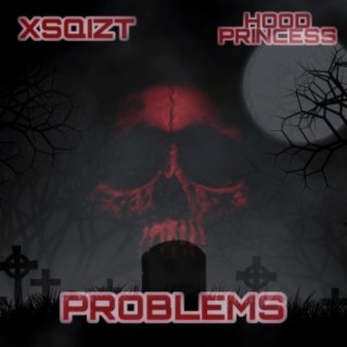 Problems (feat. Hood Princess)
