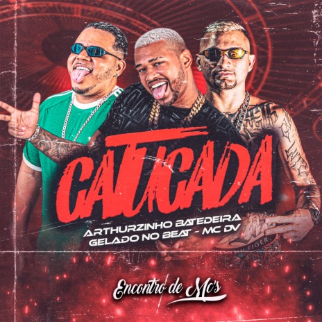 Catucada ft. MC DV & Arthurzinho Batedeira | Boomplay Music