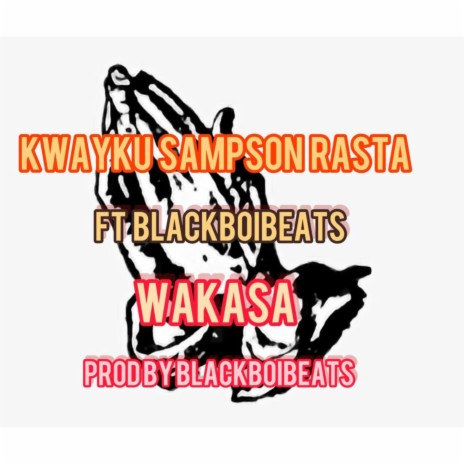 Wakasa ft. Blackboibeats | Boomplay Music