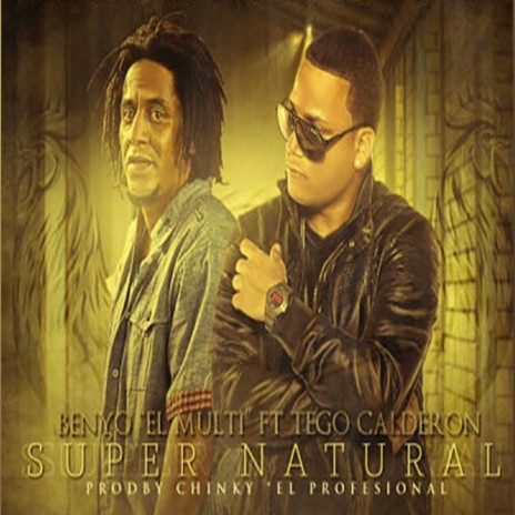 Super Natural (feat. Tego Calderon) | Boomplay Music