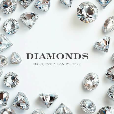 Diamonds ft. Two A & Danny Snork | Boomplay Music