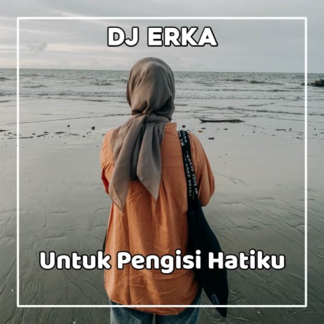 Untuk Pengisi Hatiku | Boomplay Music