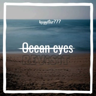 Ocean eyes (REVISIT)