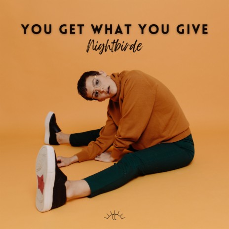 You Get What You Give | Boomplay Music