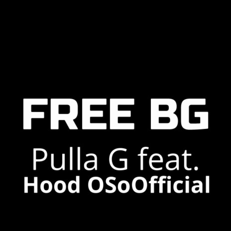 Free BG ft. Pulla G | Boomplay Music