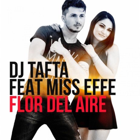 Flor Del Aire (feat. Miss Effe) [Extended Version] | Boomplay Music