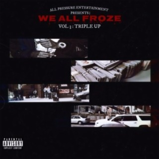 We All Froze Vol. 3: Triple Up