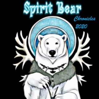 Spirit Bear Presents: Chronicles 2020