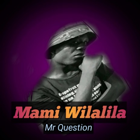 Mami wilalila | Boomplay Music