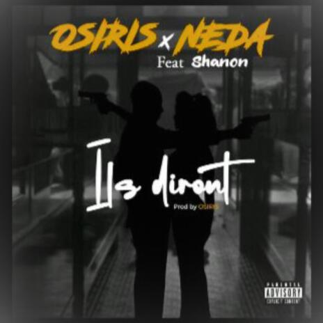 Ils Diront X Osiris ft. Shanon | Boomplay Music