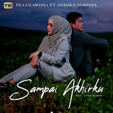 Sampai Akhirku ft. Fea Clarissa | Boomplay Music