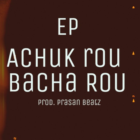 Achuk Rou Bacha Rou Freestyle 1 | Boomplay Music