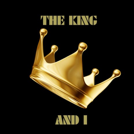 The king And I | Boomplay Music
