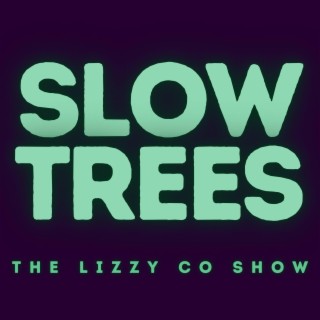 Slow Trees