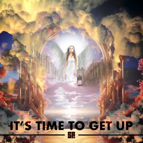 It's Time To Get Up | Boomplay Music