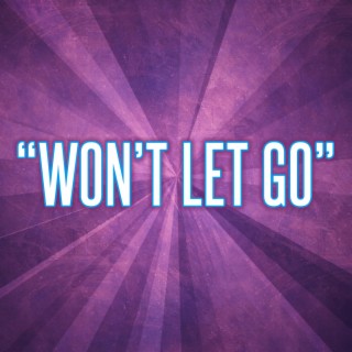 Won't Let Go