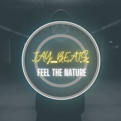 Feel the nature | Boomplay Music