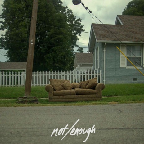 Not Enough | Boomplay Music