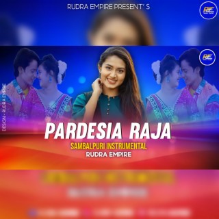 Pardesia Raja (Remix)