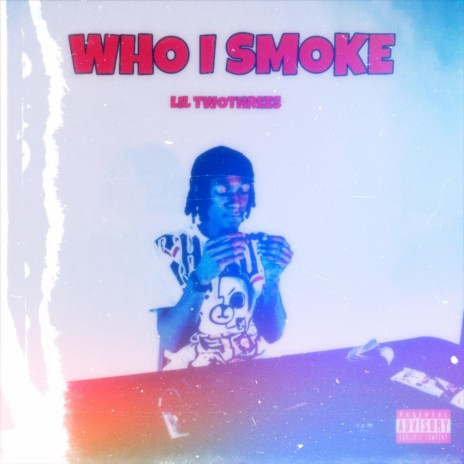 Who I Smoke (Remix)