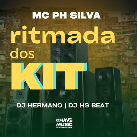 Ritmada dos Kit ft. MC PH Silva & DJ HS Beat | Boomplay Music