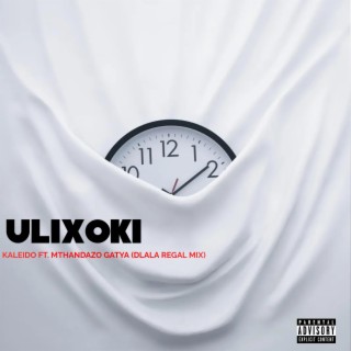 Ulixoki (Dlala Regal Remix)