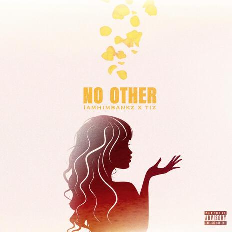 No Other ft. Tiz