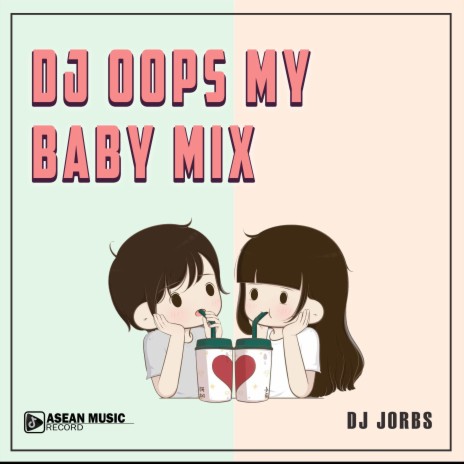 DJ Oops My Baby Mix | Boomplay Music