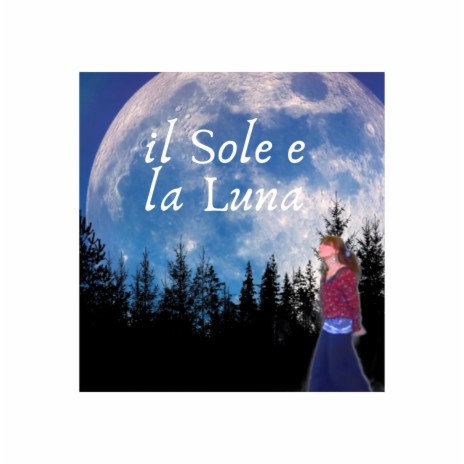 il Sole e la Luna