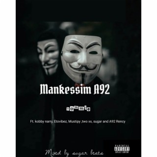 Mankessima92 ft. Kobby Narry, Sugar, Mustipy, ETOvibEz & A92 Rency lyrics | Boomplay Music