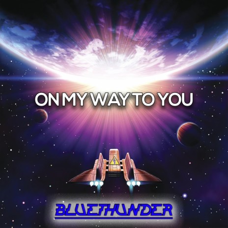 On My Way To You | Boomplay Music