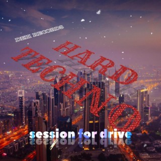 HARD TECHNO (DEH) [SESSION FOR DRIVE]
