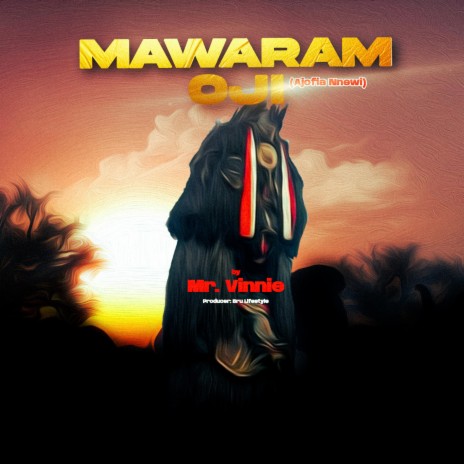 Mawaram Oji (Ajofia Nnewi)